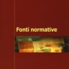 Fonti normative. Concetti generali, problemi, casi di Andrea Morrone - immagine 2