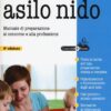 Educatore asilo nido. Manuale di preparazione al concorso e alla professione di Antonella Buro