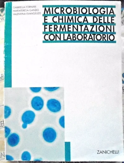 Microbiologia e chimica delle fermentazioni. Per gli Ist. Tecnici industriali -