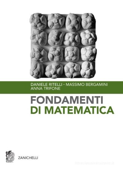 Fondamenti di matematica di Daniele Ritelli , Massimo Bergamini , Anna Trifone