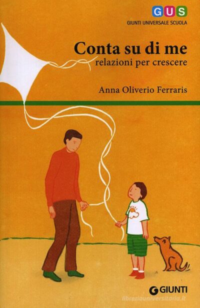Conta su di me. Relazioni per crescere di Anna Oliverio Ferraris