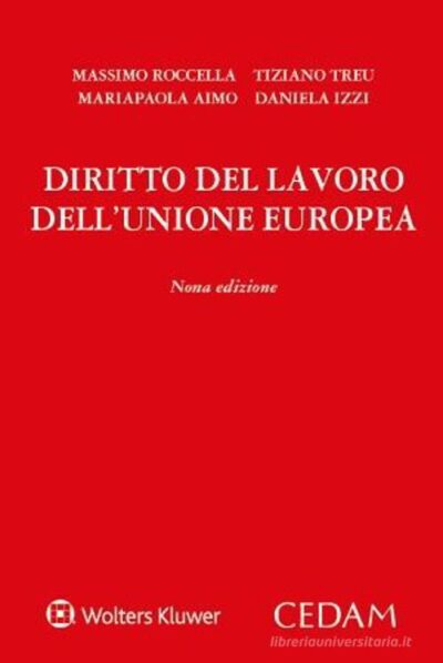 Diritto del lavoro dell'Unione Europea di Massimo Roccella , Tiziano Treu , Mariapaola Aimo