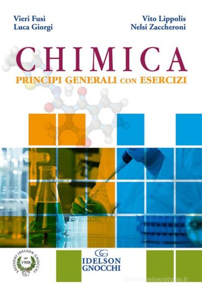 Chimica. Principi generali con esercizi di Vito Lippolis , Nelsi Zaccheroni , Vieri Fusi